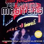 The Original Masters. Dreams and la Nuite Blanche