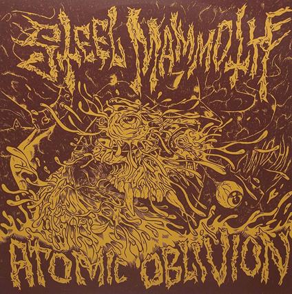 Atomic Oblivion - Vinile LP di Steel Mammoth