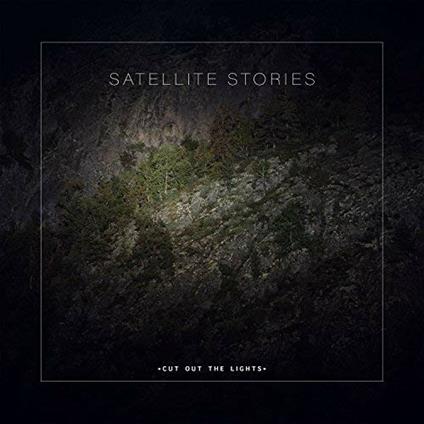 Cut Out The Lights - CD Audio di Satellite Stories