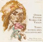 Mirka Malmi / Tiina Karakorpi: Other Finnish Works For Violin