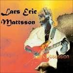 Obsession (Digipack) - CD Audio di Lars Eric Mattsson