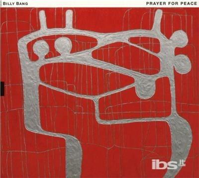 Prayer for Peace - CD Audio di Billy Bang