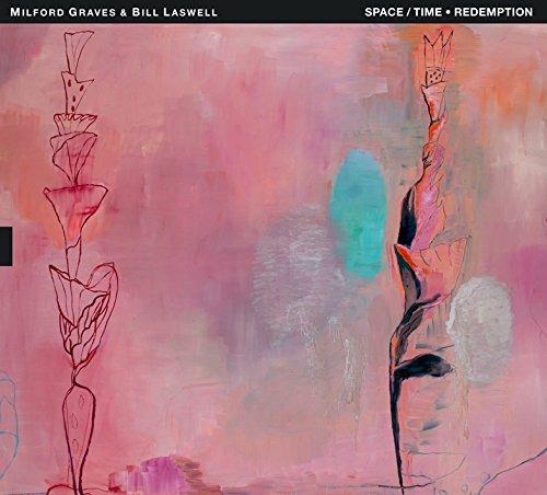 Space Time Redemption - CD Audio di Bill Laswell,Milford Graves