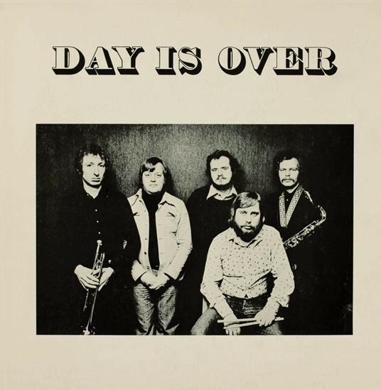 Day Is Over - CD Audio di Day Is Over