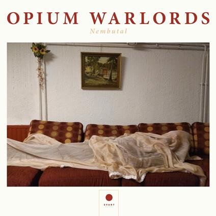 Nembutal - CD Audio di Opium Warlords