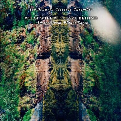 What Will We Leave Behind - CD Audio di Iro Haarla