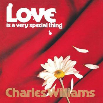 Love Is A Very Special Thing - Vinile LP di Charles Williams