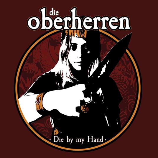 Die By My Hand - CD Audio di Die Oberherren