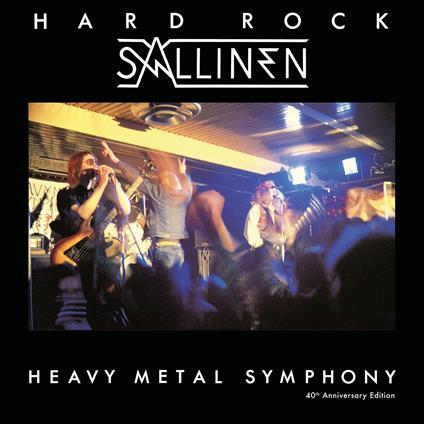 Heavy Metal Symphony (40th Anniversary) - CD Audio di Hard Rock Sallinen