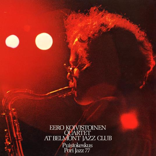 At Belmont Jazz Club - Vinile LP di Eero Koivistoinen