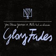 Glory Fades (with Yair Elazar Glotman)