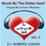 Mondo Blu. The Golden Years vol.3. Original Mix of Funk & Afrodisco (mixed by Roberto Lodola)