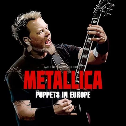 Puppets In Europe - Metallica - Vinile