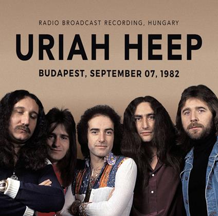 Budapest. September 07, 1982 - CD Audio di Uriah Heep