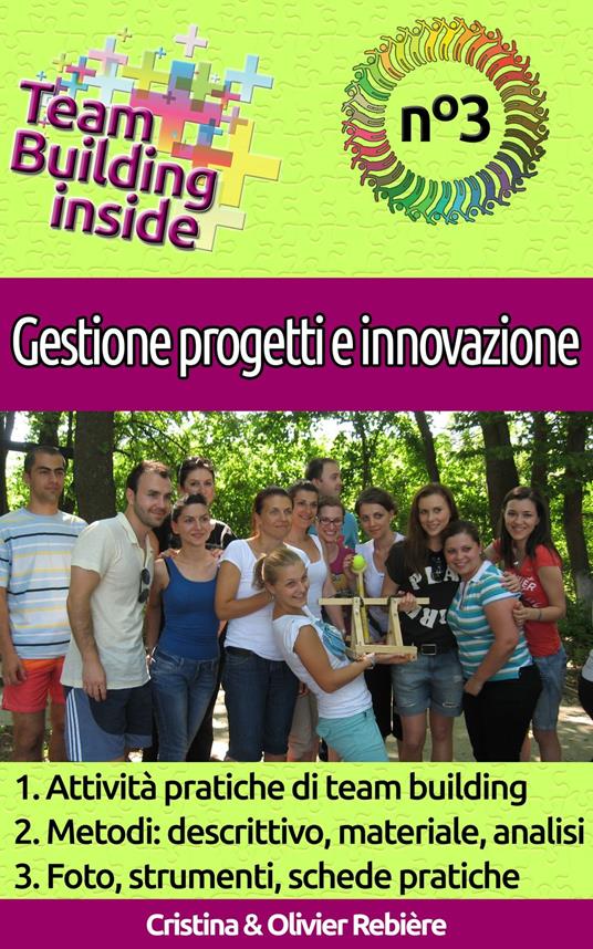 Team Building inside n°3 - Gestione progetti e innovazione - Cristina Rebiere,Olivier Rebiere - ebook