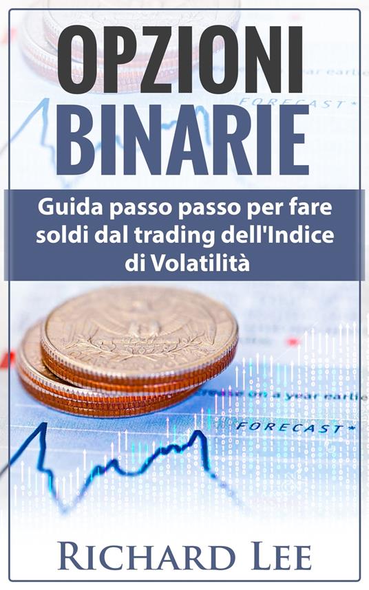 Opzioni Binarie - Richard Lee - ebook