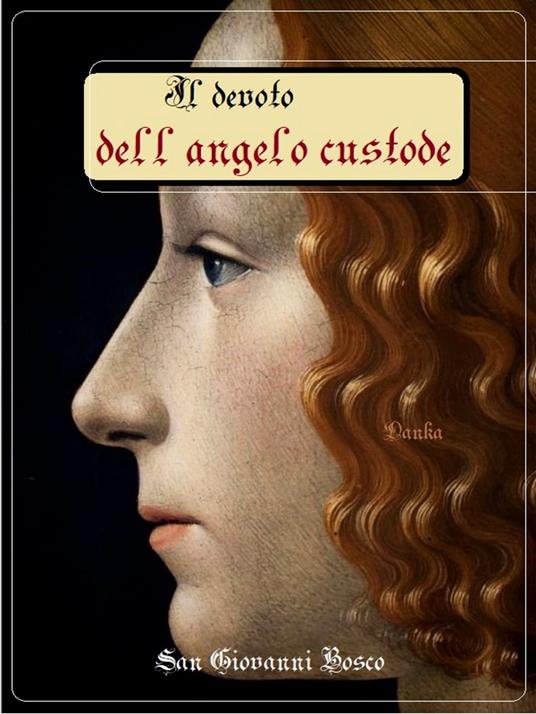Il divoto dell'angelo custode - Giovanni Bosco (san),La tradizione Cattolica - ebook