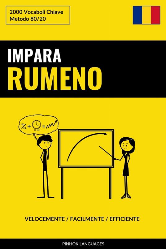 Impara il Rumeno - Velocemente / Facilmente / Efficiente - Pinhok Languages - ebook