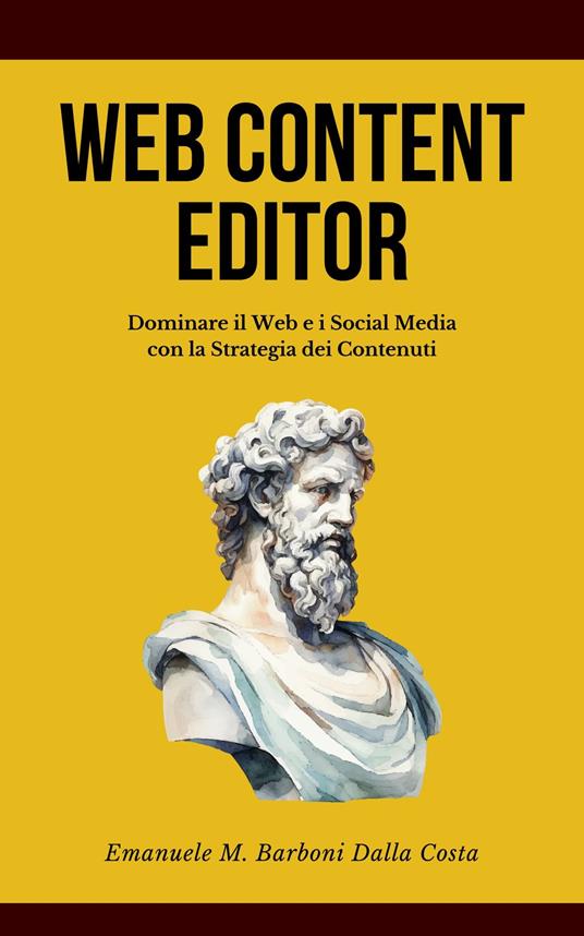 Web Content Editor - Emanuele M. Barboni Dalla Costa - ebook