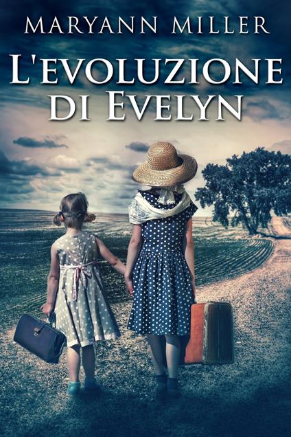 L'evoluzione di Evelyn - Maryann Miller,Agata Virgilio - ebook