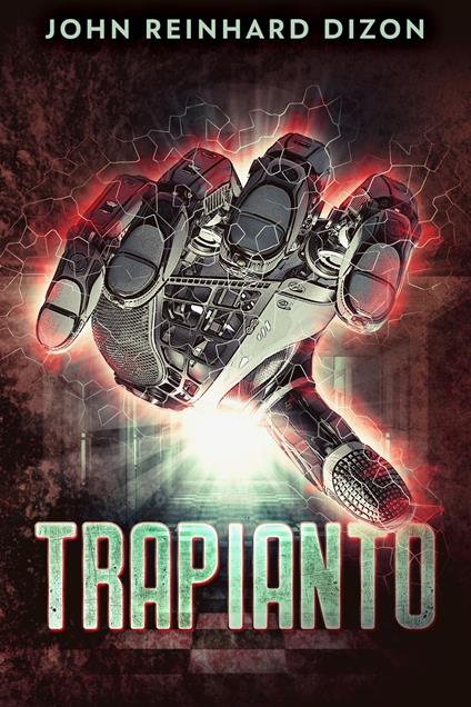 Trapianto - John Reinhard Dizon,Cristina Borgomeo - ebook