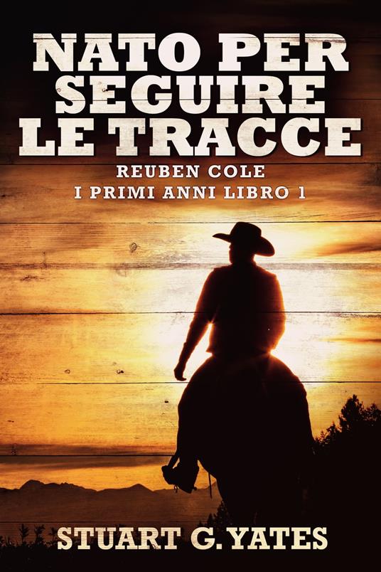 Nato Per Seguire Le Tracce - Stuart G. Yates,Valentina Trucco - ebook