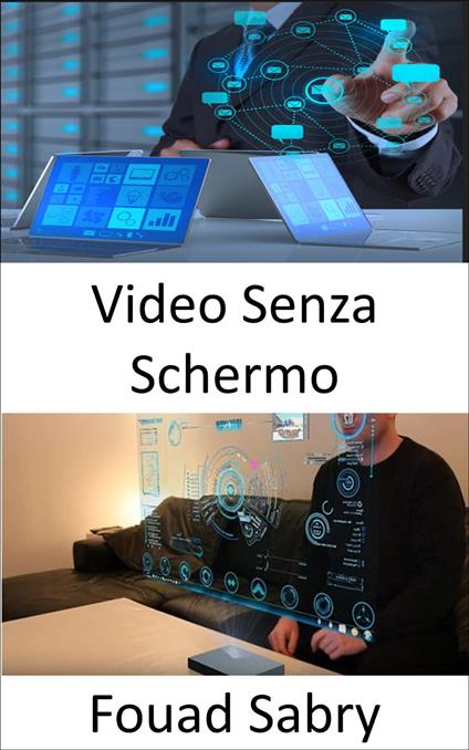 Video Senza Schermo - Fouad Sabry,Cosimo Pinto - ebook
