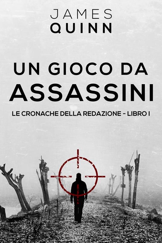 Un Gioco Da Assassini - Quinn James,Cinzia Rizzotto - ebook