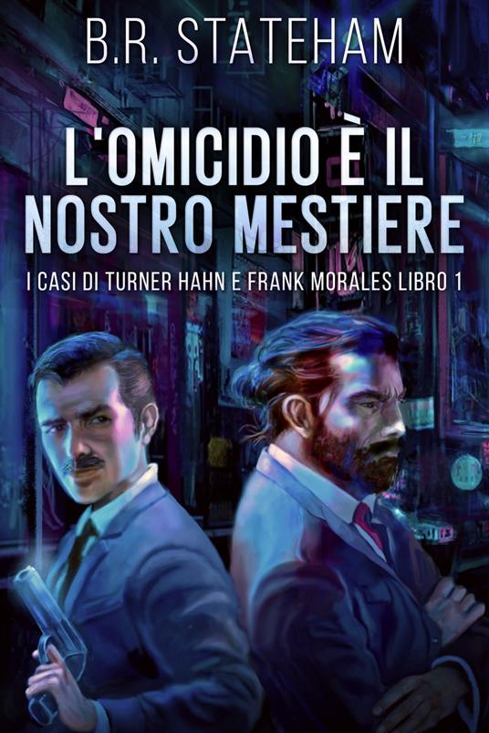 L'omicidio È Il Nostro Mestiere - B.R. Stateham,Simona Leggero - ebook