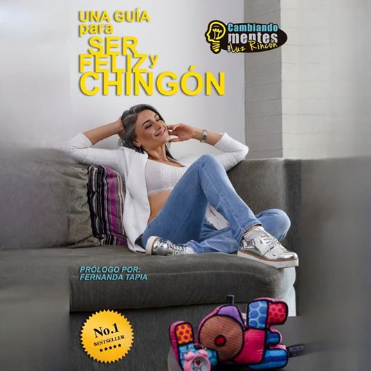 Una Guía Para Ser Feliz Y Chingón