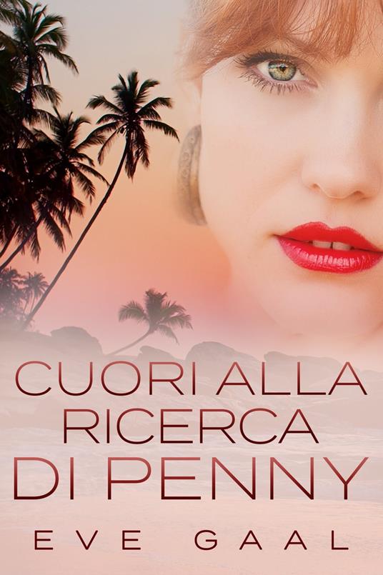 Cuori alla ricerca di Penny - Eve Gaal - ebook