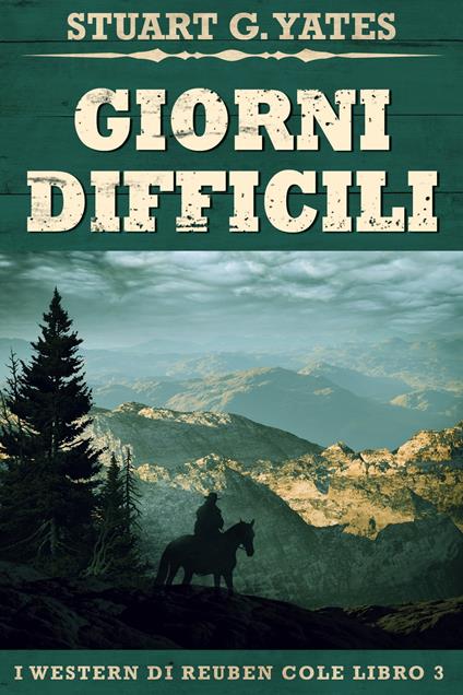 Giorni Difficili - Stuart G. Yates,Marcella Di Cintio - ebook