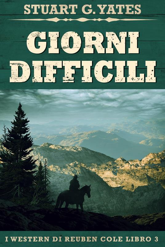 Giorni Difficili - Stuart G. Yates,Marcella Di Cintio - ebook