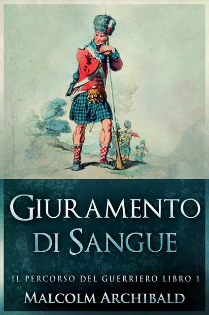 Giuramento di sangue - Malcolm Archibald,Anna Maria Durante - ebook