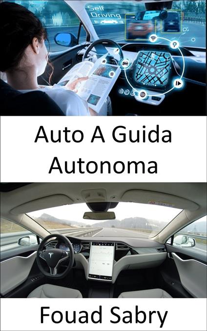 Auto A Guida Autonoma - Fouad Sabry,Cosimo Pinto - ebook