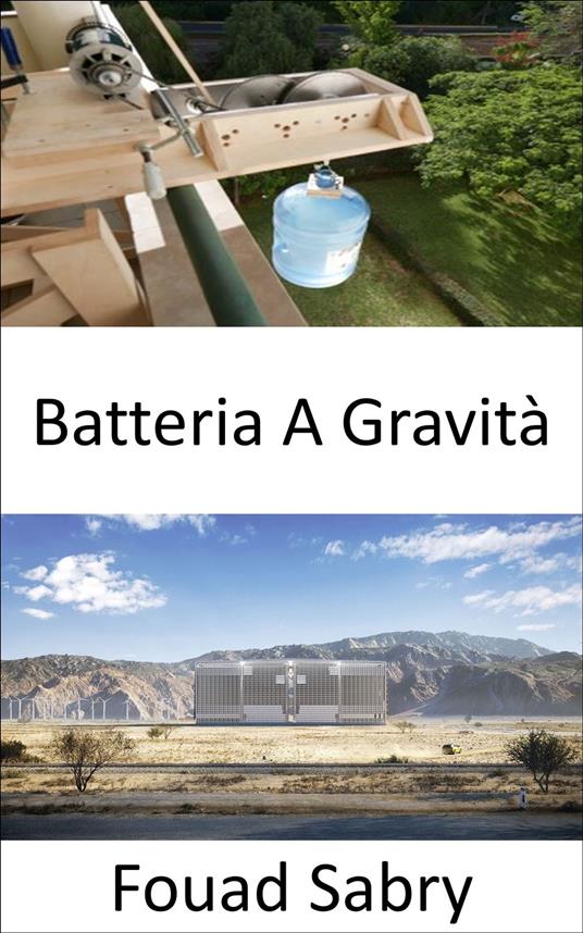 Batteria A Gravità - Fouad Sabry,Cosimo Pinto - ebook