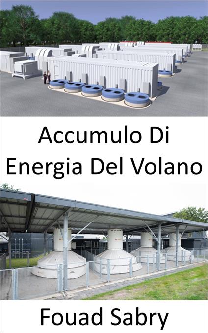 Accumulo Di Energia Del Volano - Fouad Sabry,Cosimo Pinto - ebook