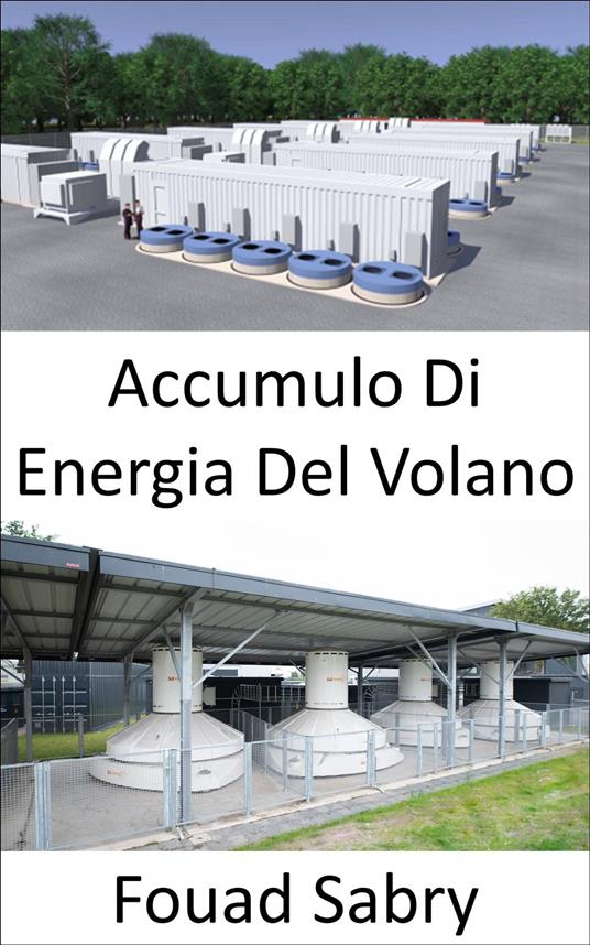Accumulo Di Energia Del Volano - Fouad Sabry,Cosimo Pinto - ebook