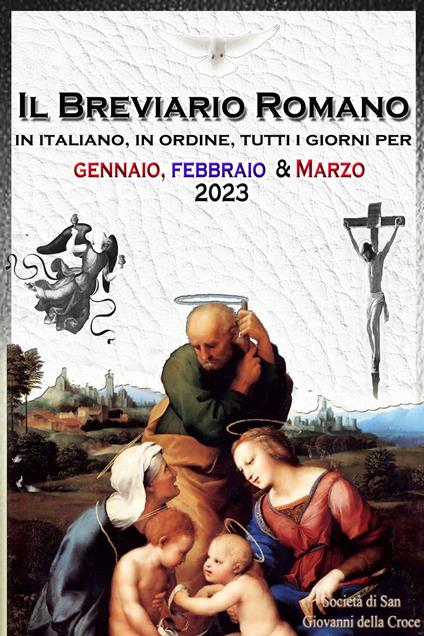 Il Breviario Romano in italiano, in ordine, tutti i giorni per gennaio, febbraio, marzo 2023 - Società di San Giovanni della Croce - ebook