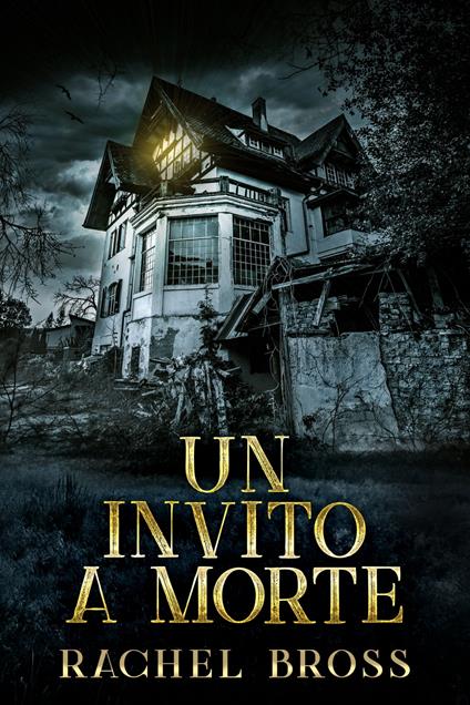 Un invito a morte - Rachel Bross,Sara Staccone - ebook