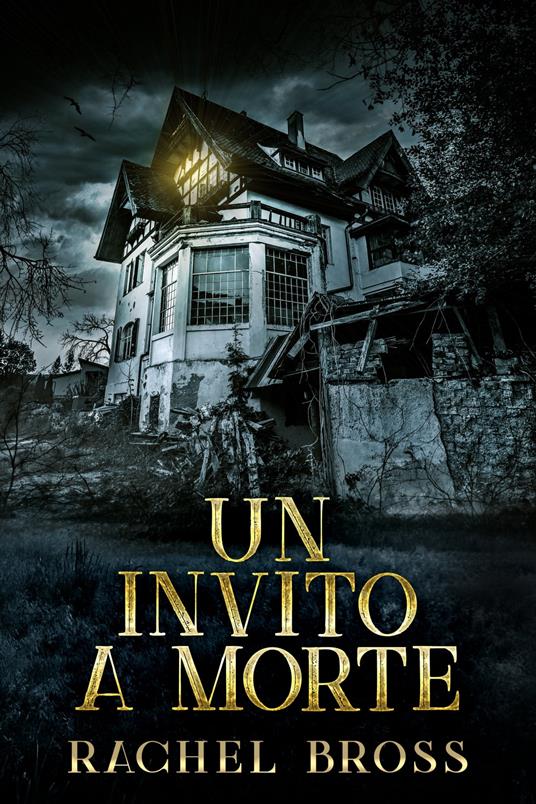 Un invito a morte - Rachel Bross,Sara Staccone - ebook