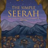 The Simple Seerah - Part One
