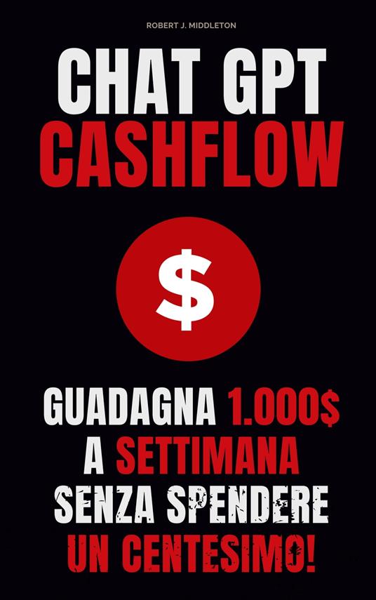 Chat GPT Cashflow - Robert J. Middleton - ebook