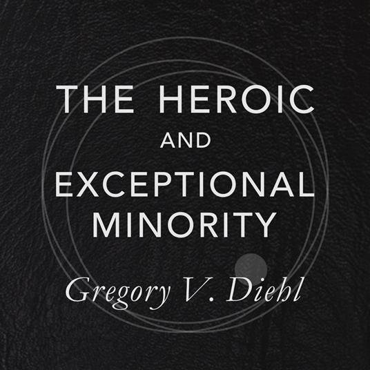 The Heroic and Exceptional Minority