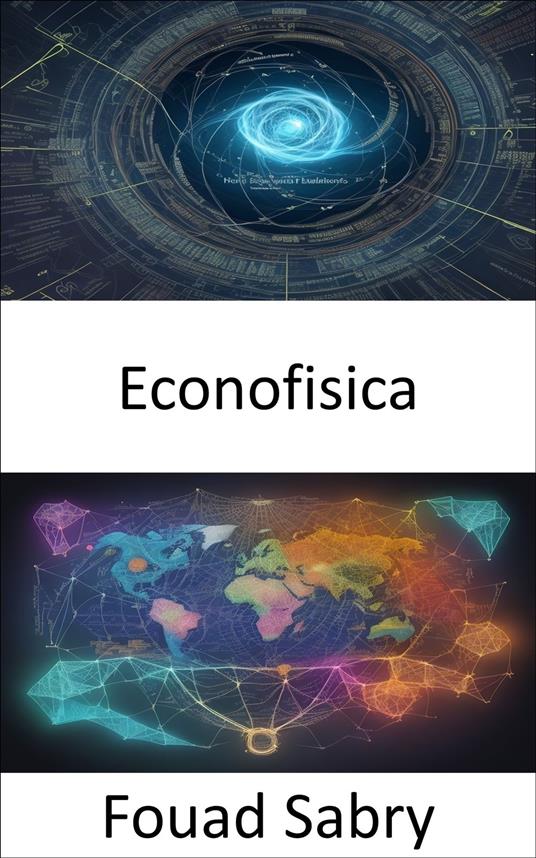 Econofisica - Fouad Sabry,Cosimo Pinto - ebook
