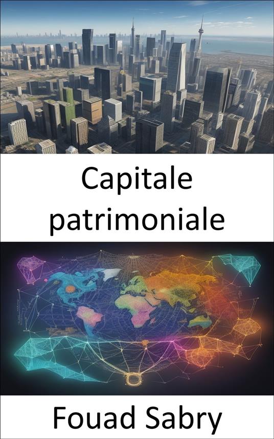 Capitale patrimoniale - Fouad Sabry,Cosimo Pinto - ebook