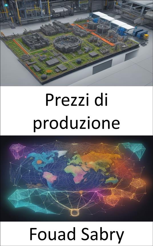 Prezzi di produzione - Fouad Sabry,Cosimo Pinto - ebook