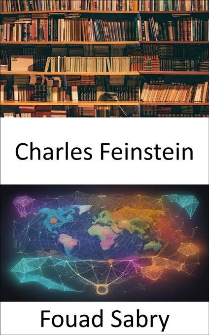 Charles Feinstein - Fouad Sabry,Cosimo Pinto - ebook