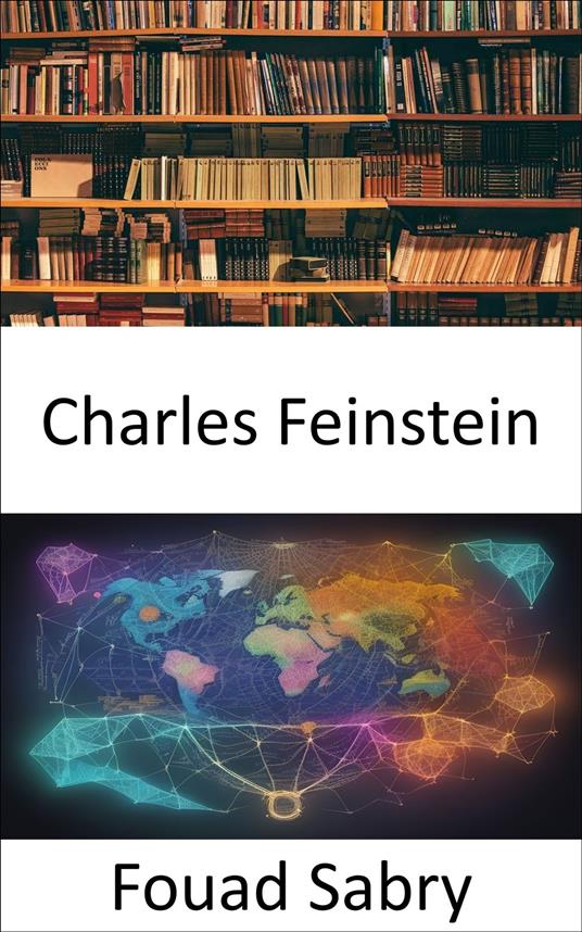 Charles Feinstein - Fouad Sabry,Cosimo Pinto - ebook