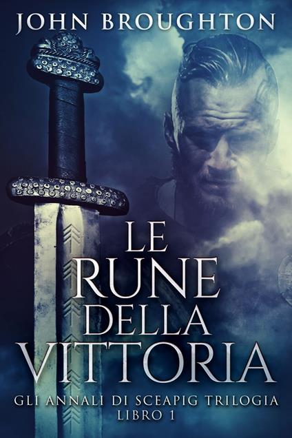Le Rune Della Vittoria - John Broughton,Paolo Valente - ebook